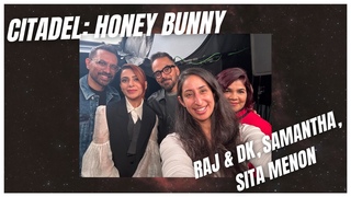 Citadel Honey Bunny | Raj & Dk, Samatha Ruth Prabhu & Sita Menon