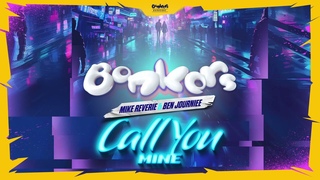 Mike Reverie & Ben Journiee - Call You Mine