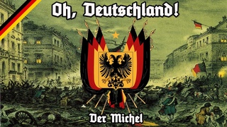 O Deutschland! - Neue Deutsche Hymne! - Der Michel - New German Anthem!