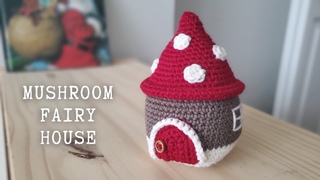Mushroom Fairy House | Crochet step-by-step Tutorial