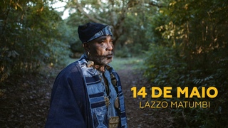 Lazzo Matumbi - 14 de Maio (Clipe Oficial)