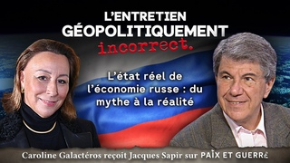 Ltat rel de lconomie russe : du mythe  la ralit C. Galactros reoit Jacques Sapir