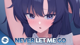 Nightcore - Never Let Me Go (Lyrics)