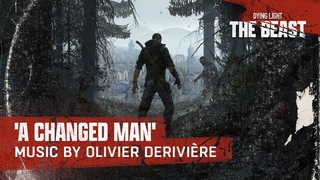 A Changed Man - Dying Light: The Beast OST