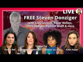 Free Donziger! Krystal Ball, Marianne Williamson, Briahna Joy Gray and MORE