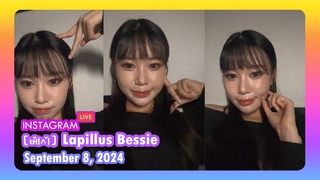 [ 베시  ] Lapillus Bessie Instagram Livestream - 20240908