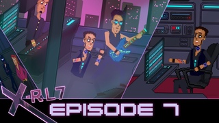X-RL7 - Episode 7 - Devine Intervention