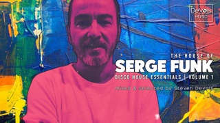 The House Of Serge Funk (Disco House Essentials | Volume 1)