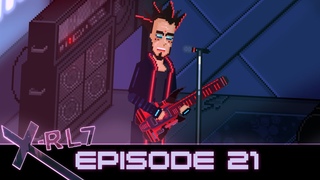 X-RL7 - Episode 21 - Get With The Program