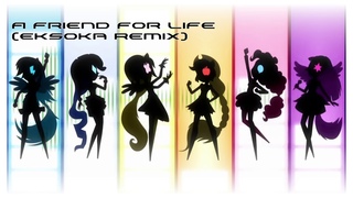 A Friend for Life (eksoka Remix)