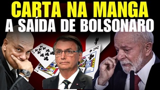 Bolsonaro Tem uma Carta na Manga