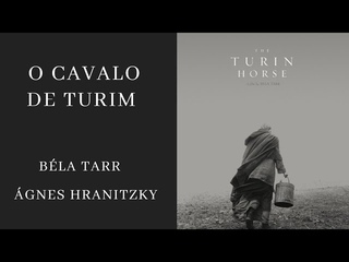 O Cavalo de Turim (2011), de Bla Tarr e gnes Hranitzky, filme completo em 720p e legendado