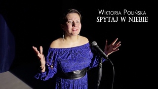 SPYTAJ W NIEBIE - Wiktoria Polińska