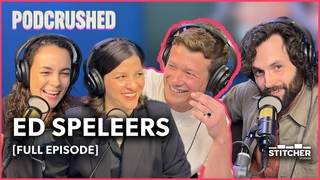 Ed Speleers RHYYYYS! (Full Episode) | Podcrushed Podcast
