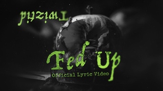 Twiztid - fed up Official Lyric Video